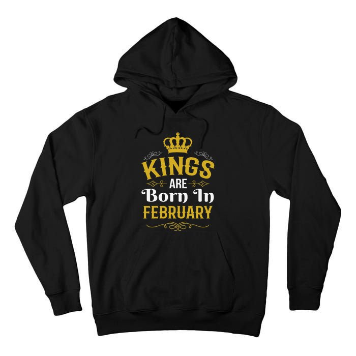 Kings Are Born In February February Birthday Tall Hoodie