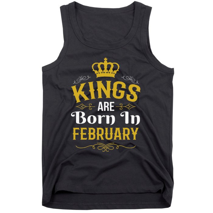 Kings Are Born In February February Birthday Tank Top