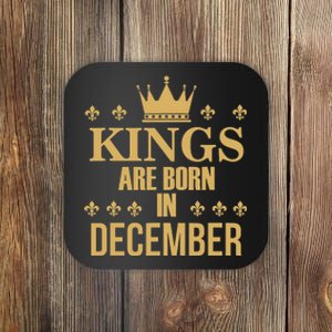 Kings Are Born In December Birthday Coaster