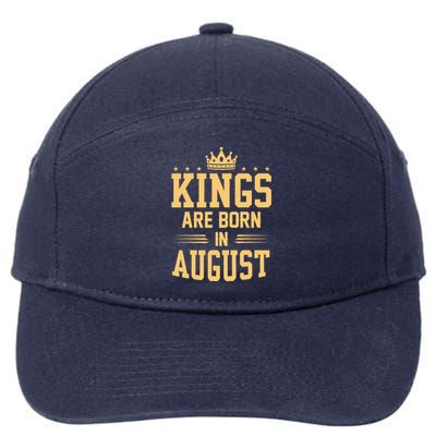 Kings Are Born In August Best Birthday Gift Idea 7-Panel Snapback Hat