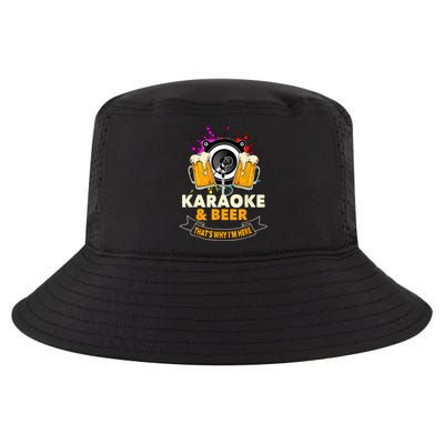 Karaoke And Beer That's Why I'm Here Karaoke Singer Karaoke Cool Comfort Performance Bucket Hat