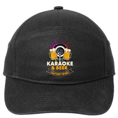 Karaoke And Beer That's Why I'm Here Karaoke Singer Karaoke 7-Panel Snapback Hat