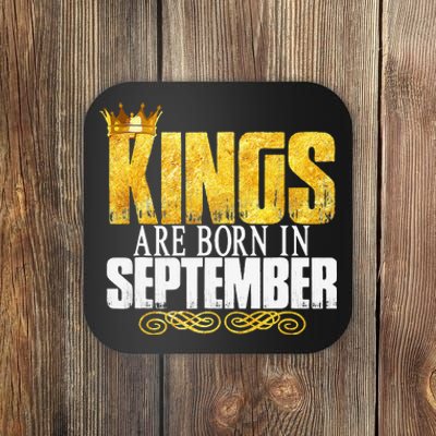 Kings Are Born In September Birthday Gifts Coaster