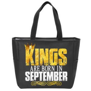 Kings Are Born In September Birthday Gifts Zip Tote Bag