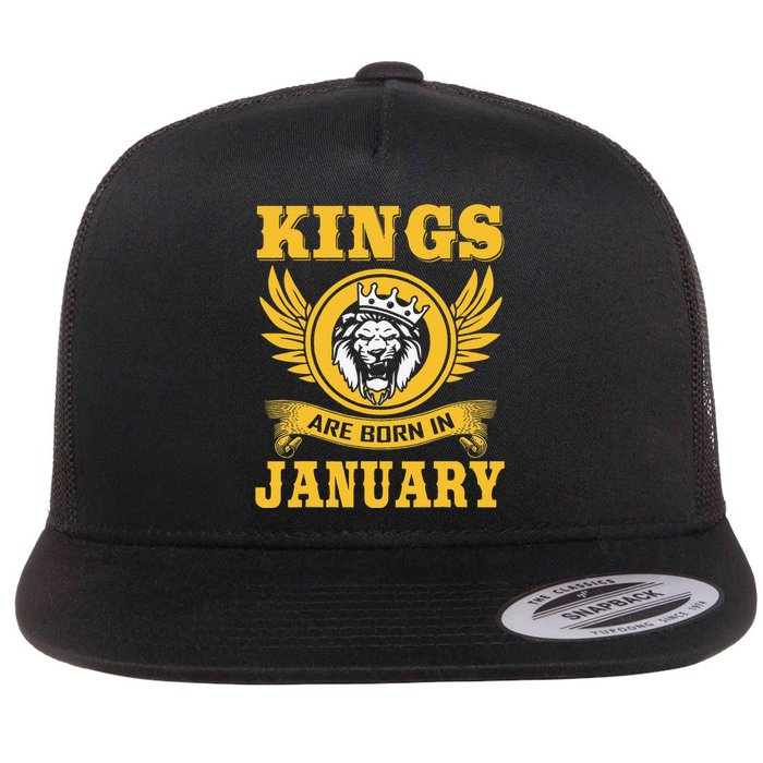 Kings Are Born In January Birthday Gift Flat Bill Trucker Hat