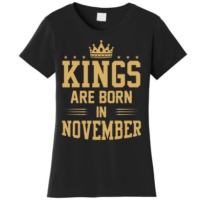 Kings Are Born In November Best Birthday Gift Women's T-Shirt