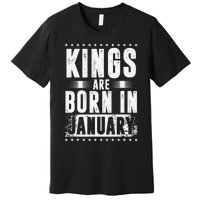 Kings Are Born In January Zodiac Sign Capricorn Month Gift Premium T-Shirt