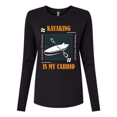 Kayaking As Cardio Canoe Whitewater Kayak Gift Womens Cotton Relaxed Long Sleeve T-Shirt