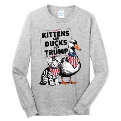 Kittens And Ducks For Trump Kittens For Trump Cats Tall Long Sleeve T-Shirt