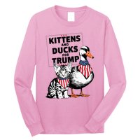 Kittens And Ducks For Trump Kittens For Trump Cats Long Sleeve Shirt