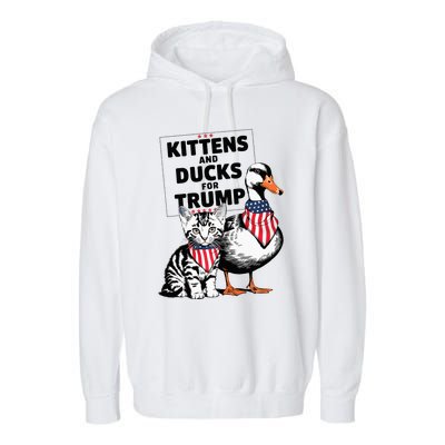 Kittens And Ducks For Trump Kittens For Trump Cats Garment-Dyed Fleece Hoodie