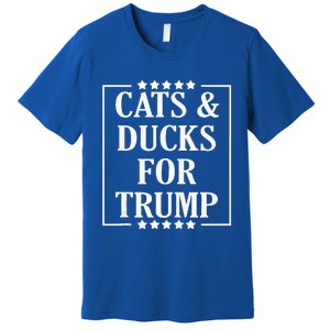 Kittens And Ducks For Trump Cats And Ducks For Trump 2024 Premium T-Shirt