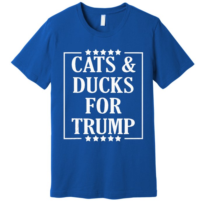 Kittens And Ducks For Trump Cats And Ducks For Trump 2024 Premium T-Shirt