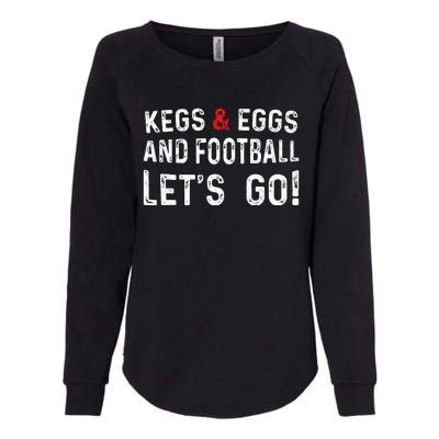 Kegs And Eggs And Football LetS Go Womens California Wash Sweatshirt