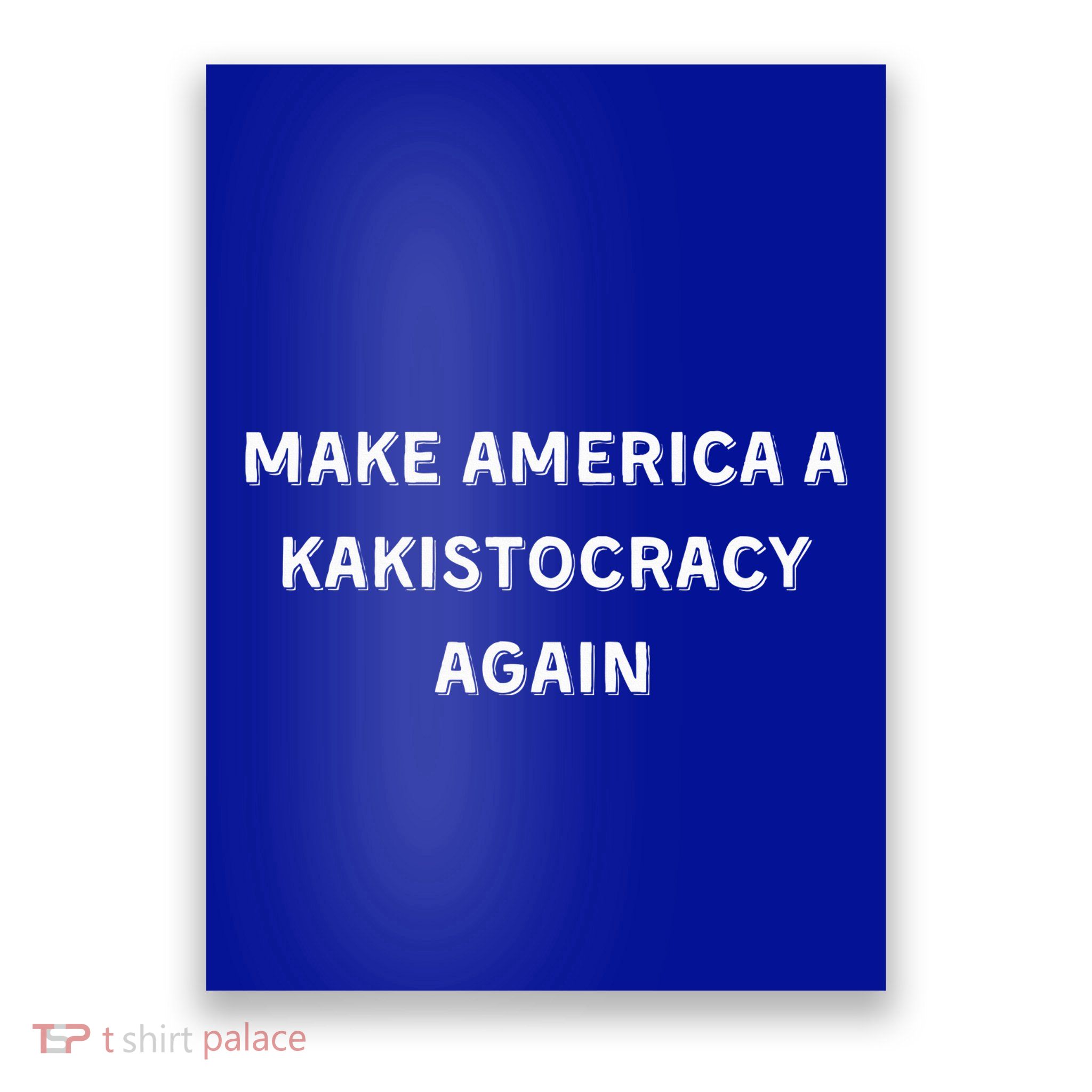 Kakistocracy American Election Anti Trump Poster