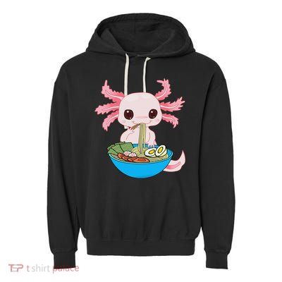 Kawaii Axolotl Eating Ra Noodles Anime  Garment-Dyed Fleece Hoodie