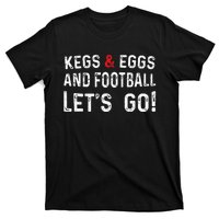 Kegs And Eggs And Football LetS Go T-Shirt