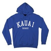 Kauai Aloha Hawaii Tribe Beach Gift Tall Hoodie