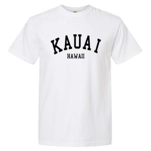 Kauai Aloha Hawaii Tribe Beach Gift Garment-Dyed Heavyweight T-Shirt