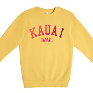 Kauai Aloha Hawaii Tribe Beach Gift Premium Crewneck Sweatshirt