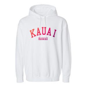 Kauai Aloha Hawaii Tribe Beach Gift Garment-Dyed Fleece Hoodie