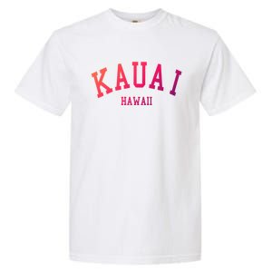 Kauai Aloha Hawaii Tribe Beach Gift Garment-Dyed Heavyweight T-Shirt