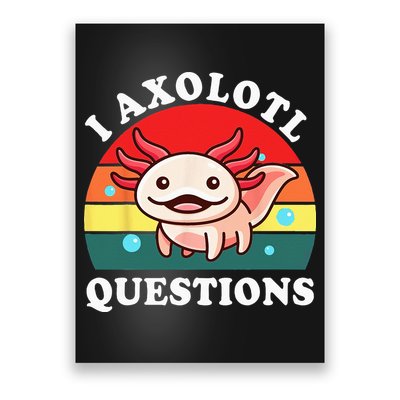 Kids Axolotl I Axolotl Questions Retro Cute Anime Poster