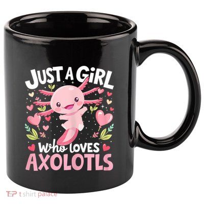 Kawaii Axolotl Just A Girl Who Loves Axolotls 11oz C Handle Ceramic Mug