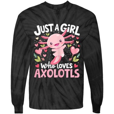Kawaii Axolotl Just A Girl Who Loves Axolotls Tie-Dye Long Sleeve Shirt