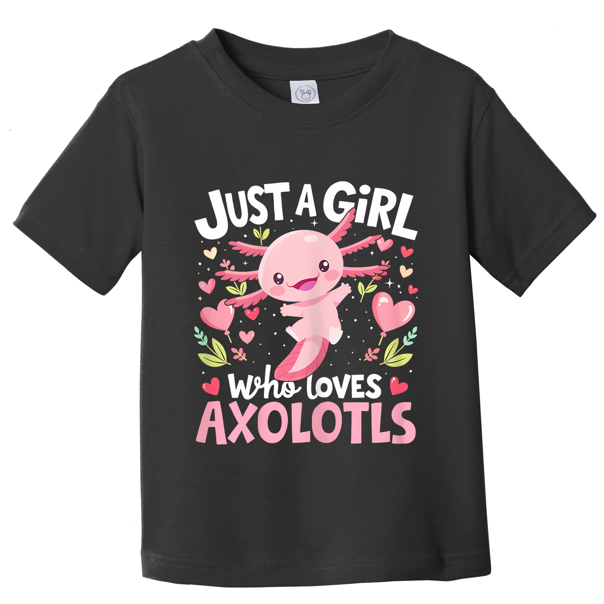 Kawaii Axolotl Just A Girl Who Loves Axolotls Toddler T-Shirt