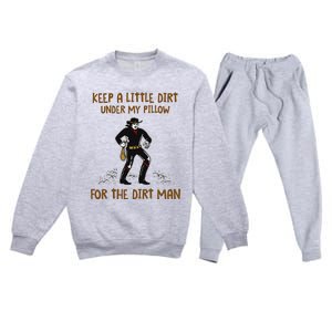 Keep A Little Dirt Under My Pillow Funny Cowboy Apparel Premium Crewneck Sweatsuit Set