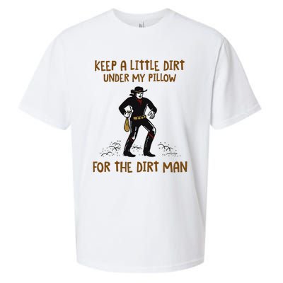 Keep A Little Dirt Under My Pillow Funny Cowboy Apparel Sueded Cloud Jersey T-Shirt