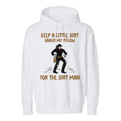 Keep A Little Dirt Under My Pillow Funny Cowboy Apparel Garment-Dyed Fleece Hoodie
