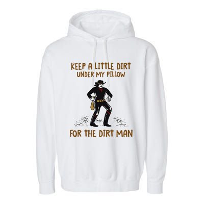 Keep A Little Dirt Under My Pillow Funny Cowboy Apparel Garment-Dyed Fleece Hoodie