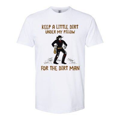 Keep A Little Dirt Under My Pillow Funny Cowboy Apparel Softstyle CVC T-Shirt