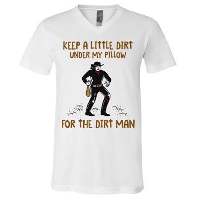 Keep A Little Dirt Under My Pillow Funny Cowboy Apparel V-Neck T-Shirt