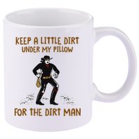 Keep A Little Dirt Under My Pillow Funny Cowboy Apparel 11oz C Handle Ceramic Mug