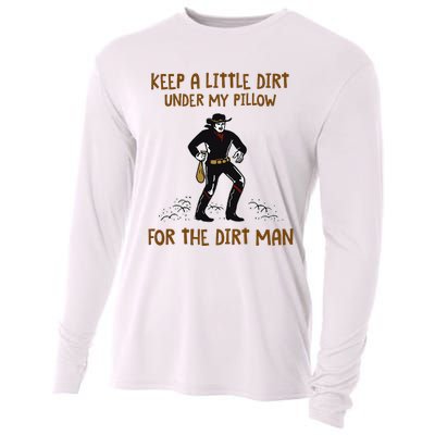 Keep A Little Dirt Under My Pillow Funny Cowboy Apparel Cooling Performance Long Sleeve Crew