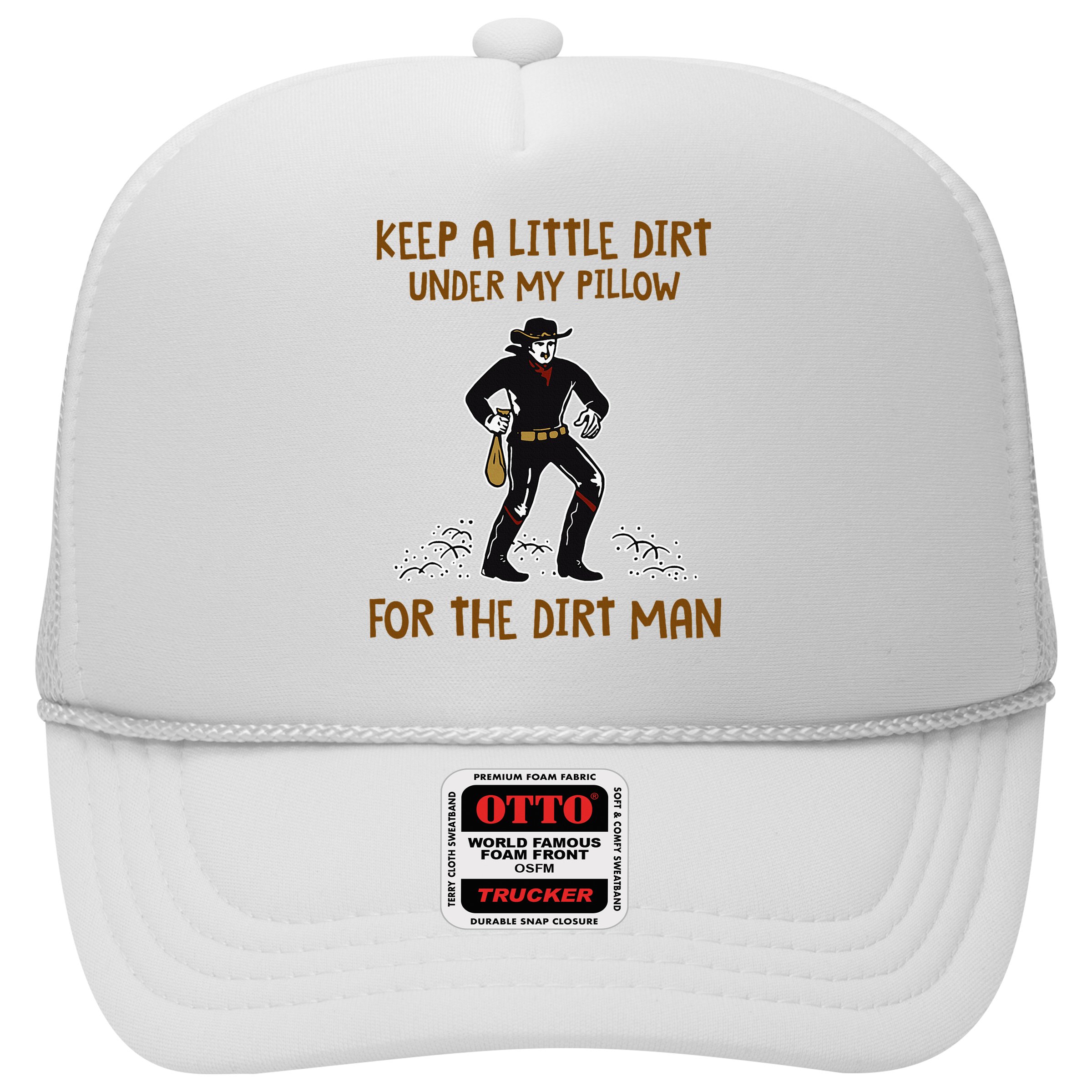 Keep A Little Dirt Under My Pillow Funny Cowboy Apparel Hat