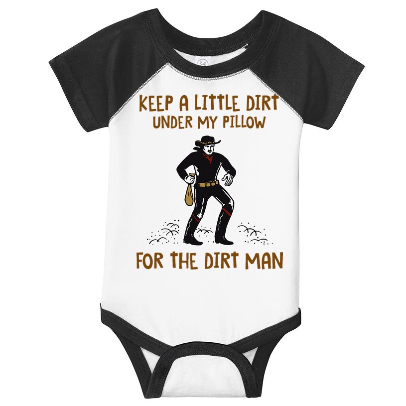 Keep A Little Dirt Under My Pillow Funny Cowboy Apparel Infant Baby Jersey Bodysuit