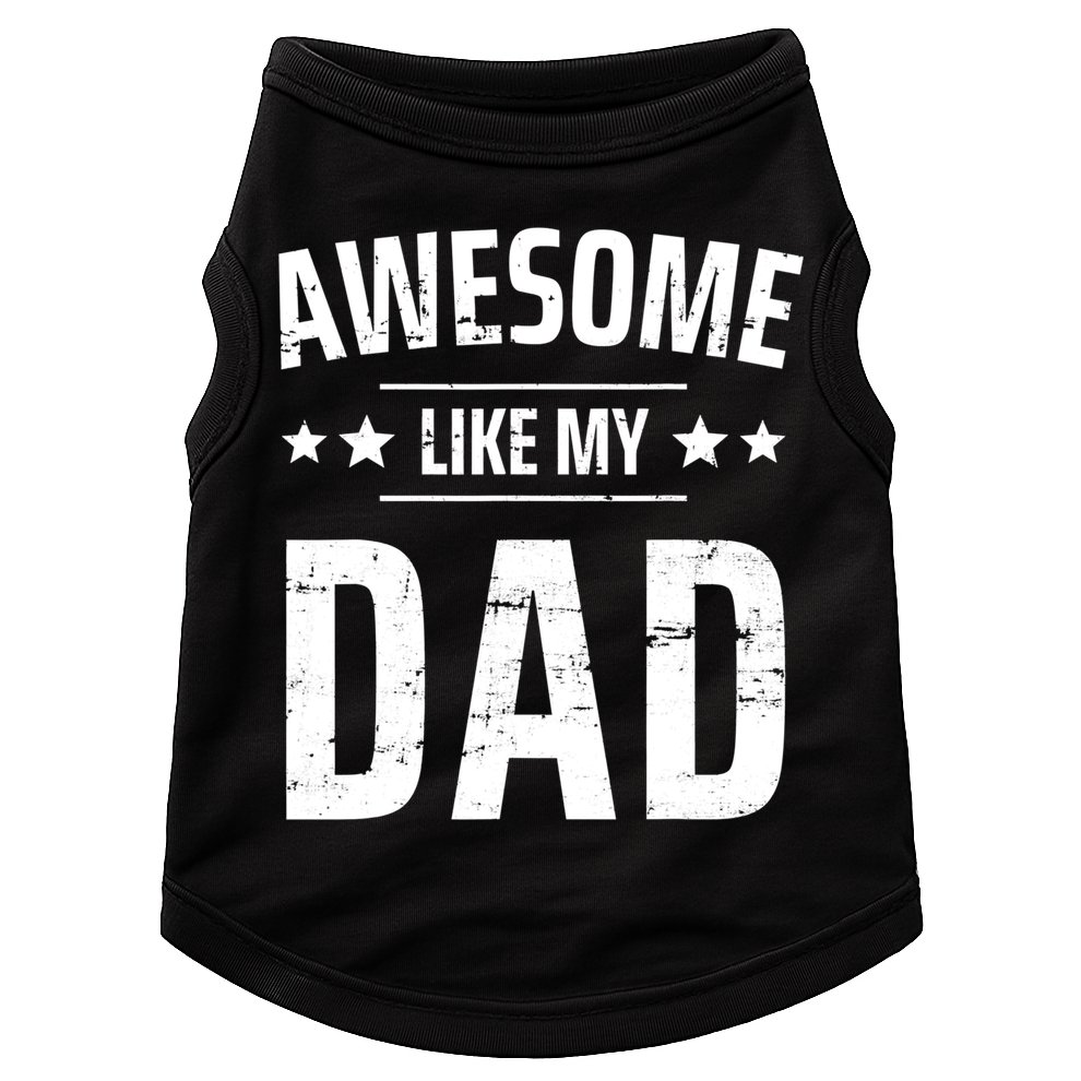 Kids Awesome Like My Dad Sayings Funny Ideas For Fathers Day Gift Doggie Tank