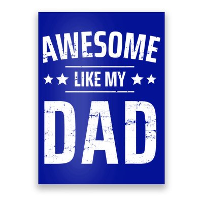 Kids Awesome Like My Dad Sayings Funny Ideas For Fathers Day Gift Poster
