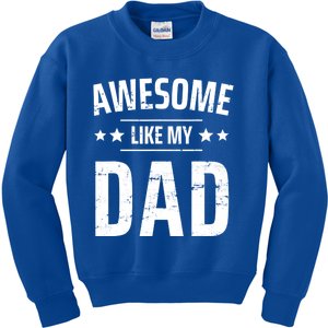 Kids Awesome Like My Dad Sayings Funny Ideas For Fathers Day Gift Kids Sweatshirt