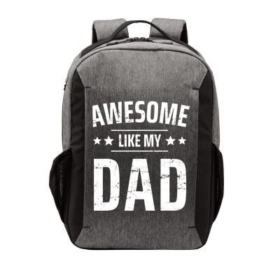 Kids Awesome Like My Dad Sayings Funny Ideas For Fathers Day Gift Vector Backpack