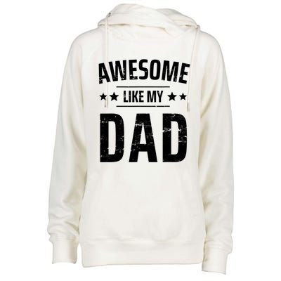 Kids Awesome Like My Dad Sayings Funny Ideas For Fathers Day Gift Womens Funnel Neck Pullover Hood