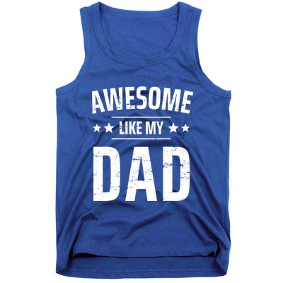 Kids Awesome Like My Dad Sayings Funny Ideas For Fathers Day Gift Tank Top