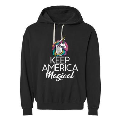 Keep America Magical Unicorn 4th Of July Gift Garment-Dyed Fleece Hoodie