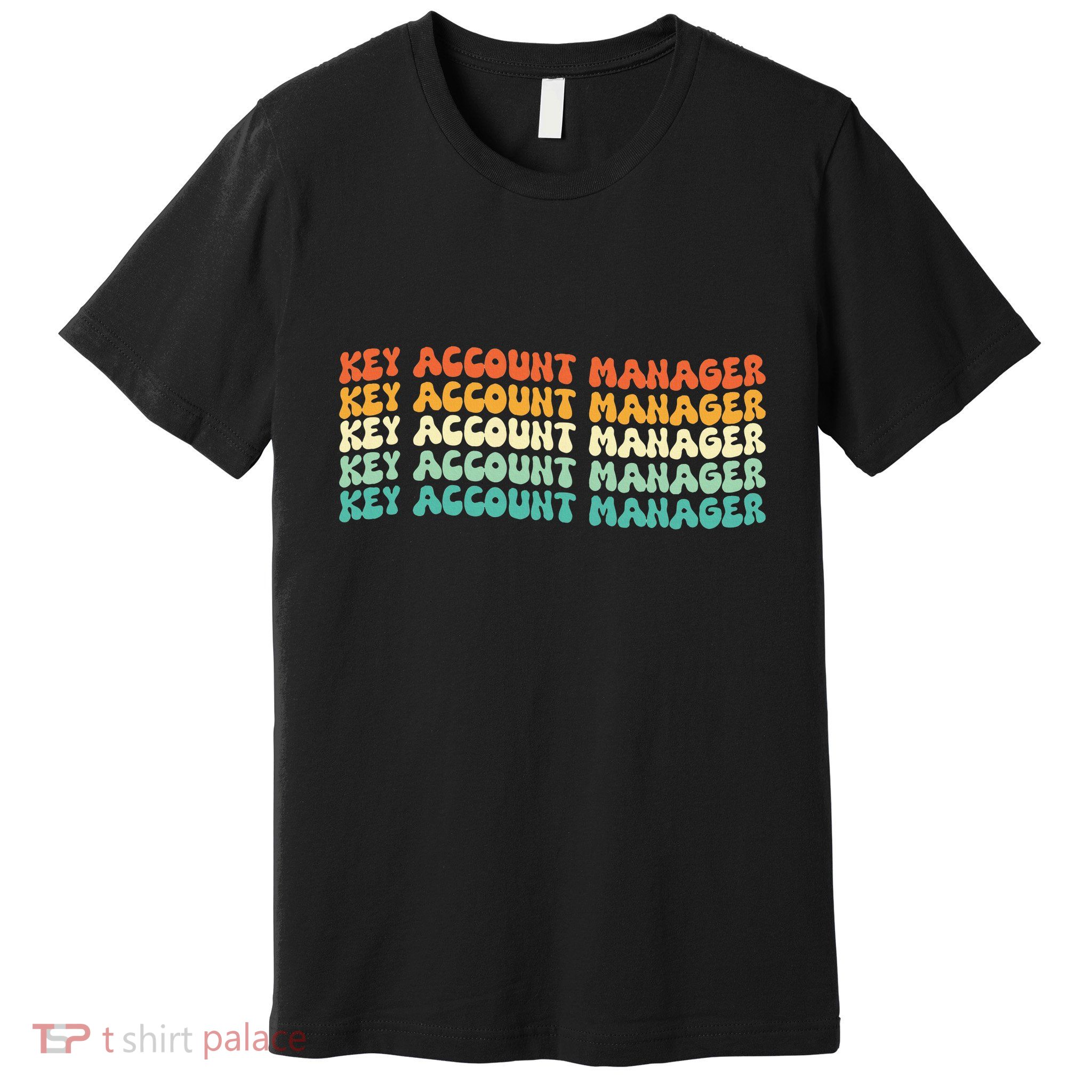 Key Account Manager Job Title Premium T-Shirt