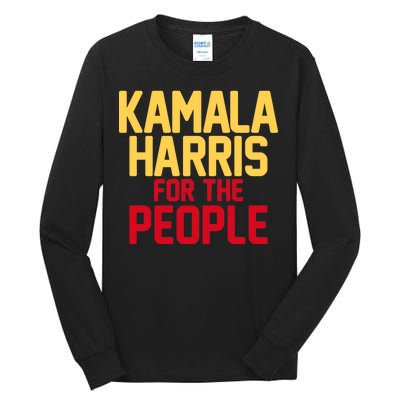 Kamala Harris For The People Tall Long Sleeve T-Shirt