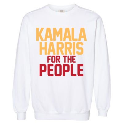 Kamala Harris For The People Garment-Dyed Sweatshirt